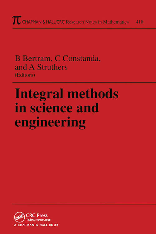 Book cover of Integral Methods in Science and Engineering (Chapman And Hall/crc Research Notes In Mathematics Ser.)