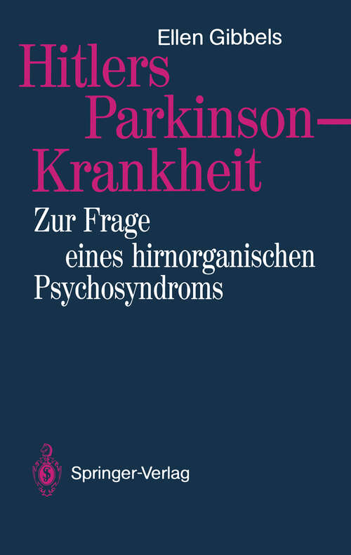 Book cover of Hitlers Parkinson-Krankheit: Zur Frage eines hirnorganischen Psychosyndroms (1990)