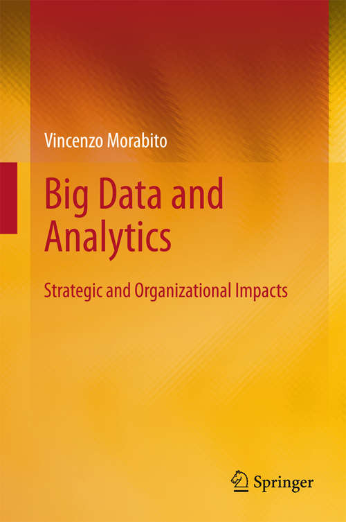 Book cover of Big Data and Analytics: Strategic and Organizational Impacts (2015)