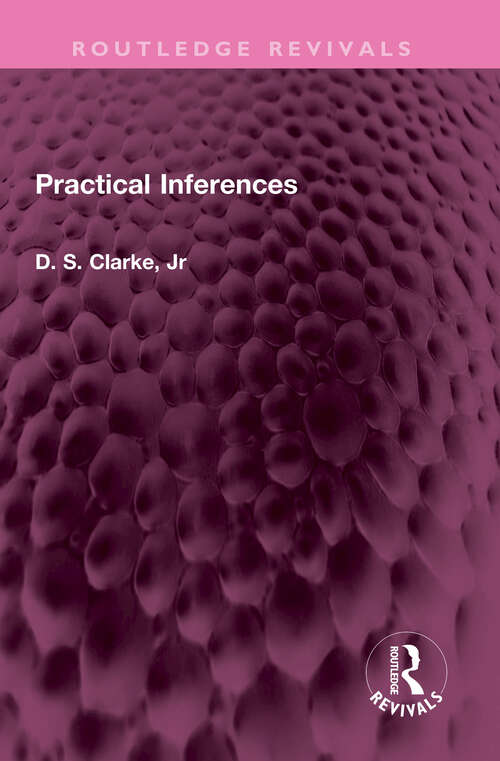 Book cover of Practical Inferences (Routledge Revivals)