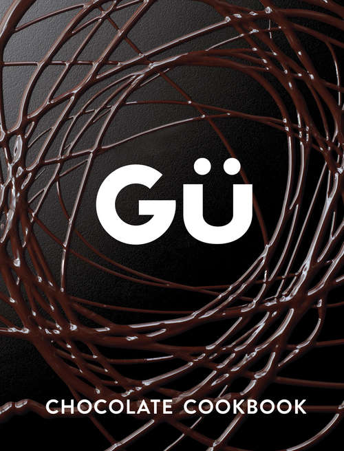 Book cover of Gü Chocolate Cookbook (ePub edition)