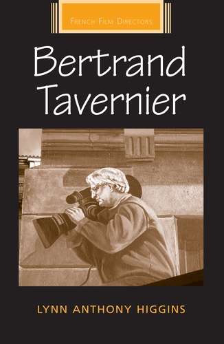 Book cover of Bertrand Tavernier (French Film Directors Series)