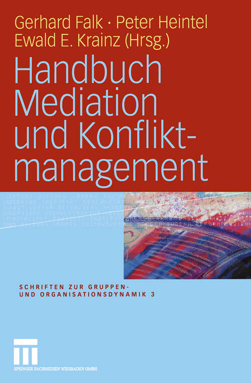 Book cover of Handbuch Mediation und Konfliktmanagement (2005) (Schriften zur Gruppen- und Organisationsdynamik #3)