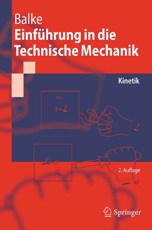 Book cover of Einführung in die Technische Mechanik: Kinetik (2. Aufl. 2009) (Springer-Lehrbuch)