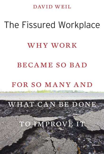 Book cover of The Fissured Workplace: Why Work Became So Bad For So Many And What Can Be Done To Improve It