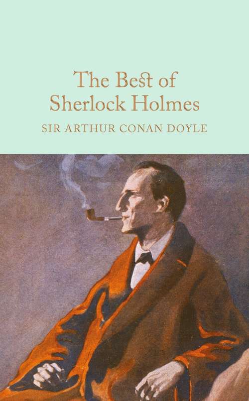 Book cover of The Best of Sherlock Holmes: Literary Touchstone Classic (2) (Macmillan Collector's Library #23)