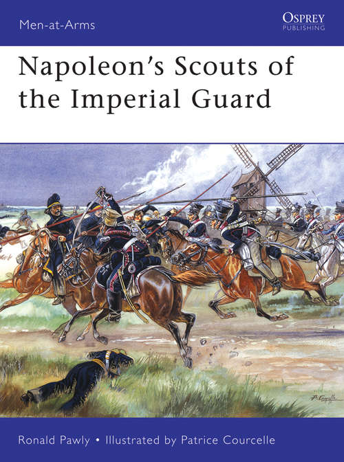 Book cover of Napoleon’s Scouts of the Imperial Guard (Men-at-Arms #433)