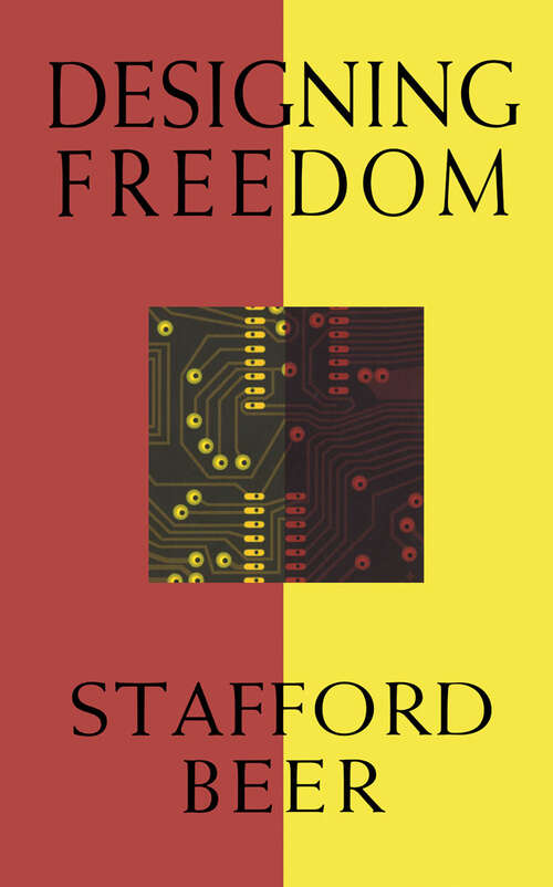 Book cover of Designing Freedom (The CBC Massey Lectures)