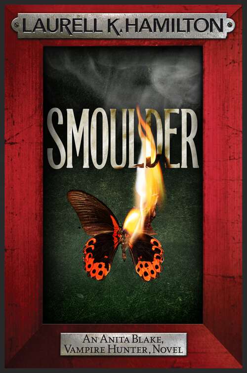 Book cover of Smoulder: Anita Blake 29 (Anita Blake, Vampire Hunter, Novels #29)