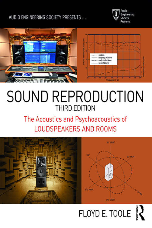 Book cover of Sound Reproduction: The Acoustics and Psychoacoustics of Loudspeakers and Rooms (3) (Audio Engineering Society Presents)
