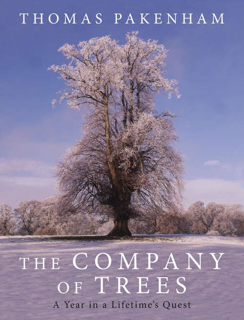 Book cover of The Company of Trees: A Year in a Lifetime’s Quest