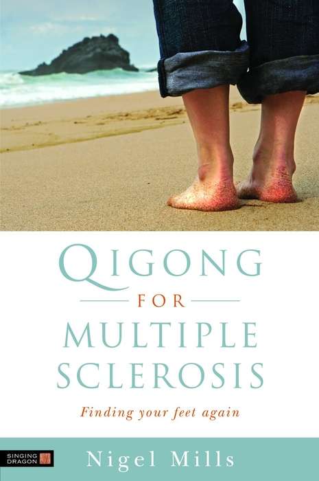 Book cover of Qigong for Multiple Sclerosis: Finding Your Feet Again (PDF)