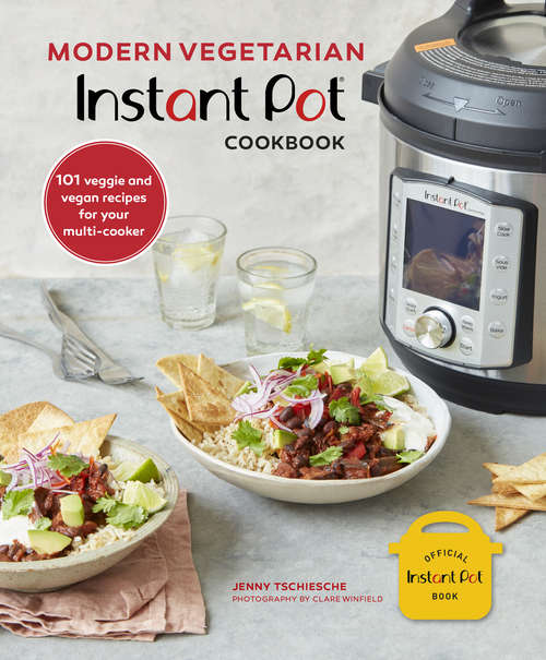 Book cover of Modern Vegetarian Instant Pot® Cookbook