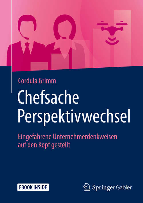 Book cover of Chefsache Perspektivwechsel: Eingefahrene Unternehmerdenkweisen auf den Kopf gestellt (1. Aufl. 2019) (Chefsache)