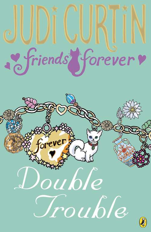 Book cover of Friends Forever: Double Trouble (Friends Forever)