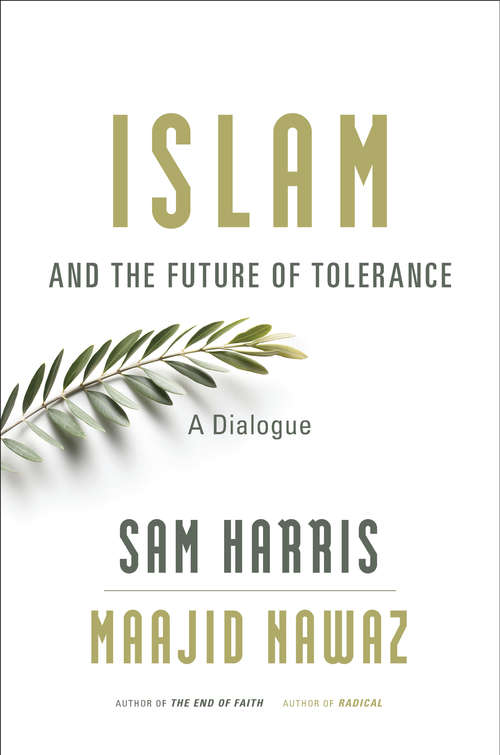 Book cover of Islam and the Future of Tolerance: A Dialogue