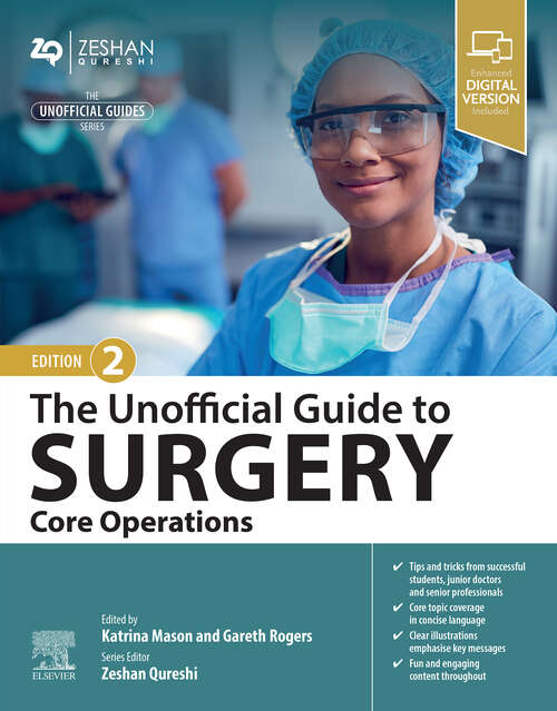 Book cover of The Unofficial Guide to Surgery: Indications, Pre-op Care, Procedure Details, Post-op Care and Follow-up (2) (Unofficial Guides)