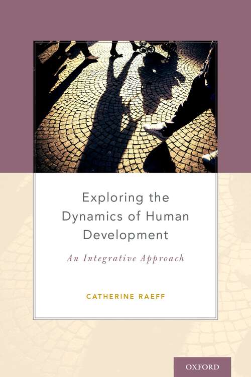 Book cover of Exploring the Dynamics of Human Development: An Integrative Approach
