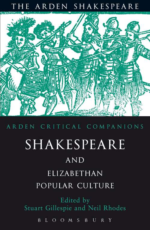 Book cover of Shakespeare And Elizabethan Popular Culture: Arden Critical Companion (Arden Critical Companions)