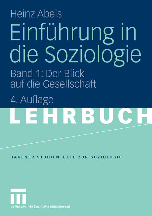 Book cover of Einführung in die Soziologie: Band 1: Der Blick auf die Gesellschaft (4. Aufl. 2009) (Studientexte zur Soziologie)