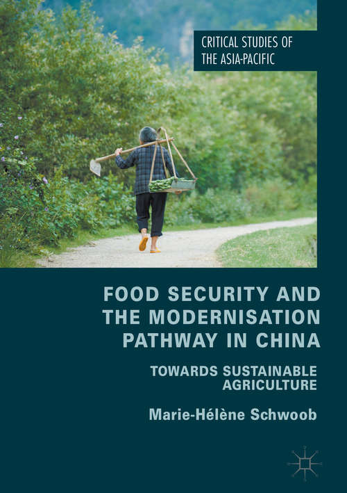 Book cover of Food Security and the Modernisation Pathway in China: Towards Sustainable Agriculture