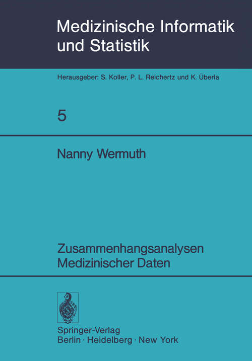 Book cover of Zusammenhangsanalysen Medizinischer Daten (1978) (Medizinische Informatik, Biometrie und Epidemiologie #5)
