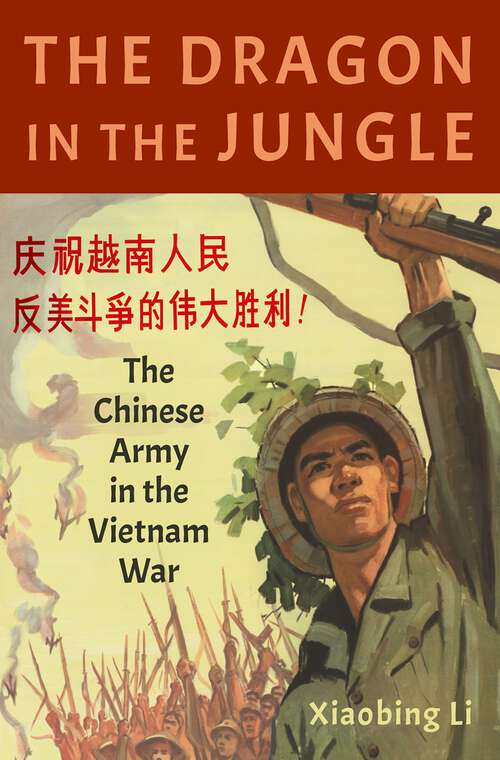 Book cover of The Dragon in the Jungle: The Chinese Army in the Vietnam War