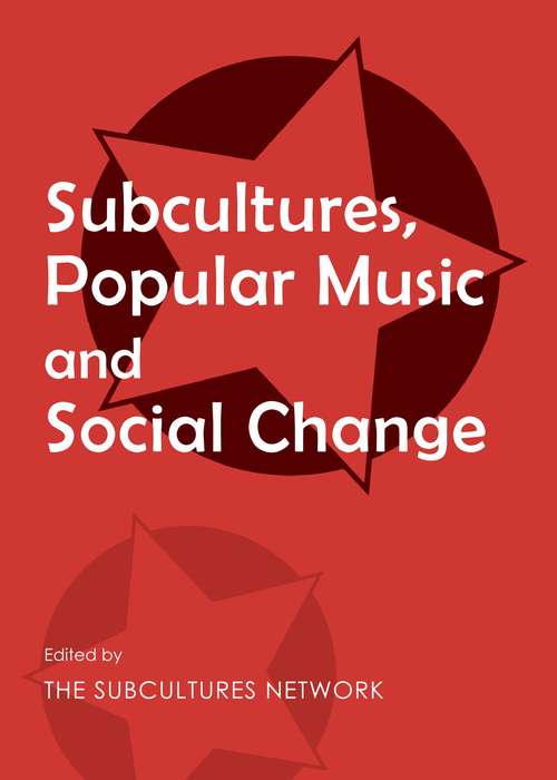 Book cover of Subcultures, Popular Music And Social Change (PDF)