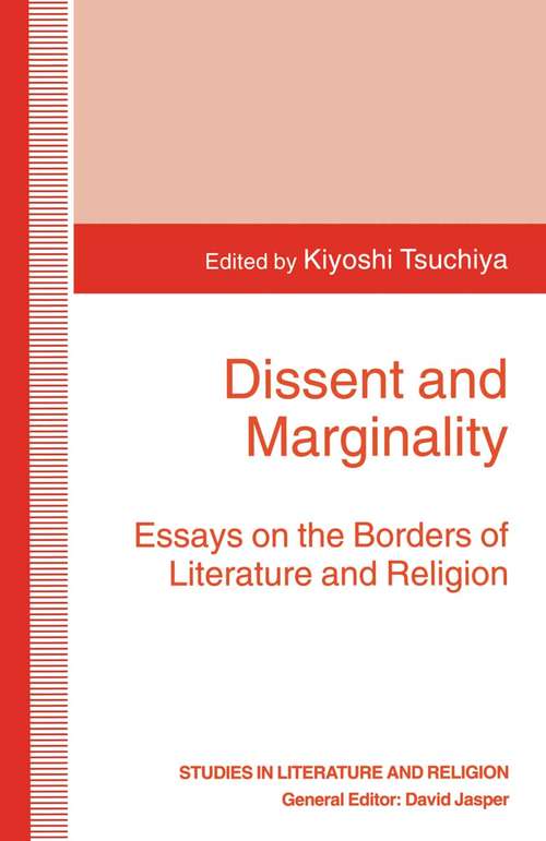 Book cover of Dissent and Marginality: Essays on the Borders of Literature and Religion (1st ed. 1997) (Studies in Literature and Religion)