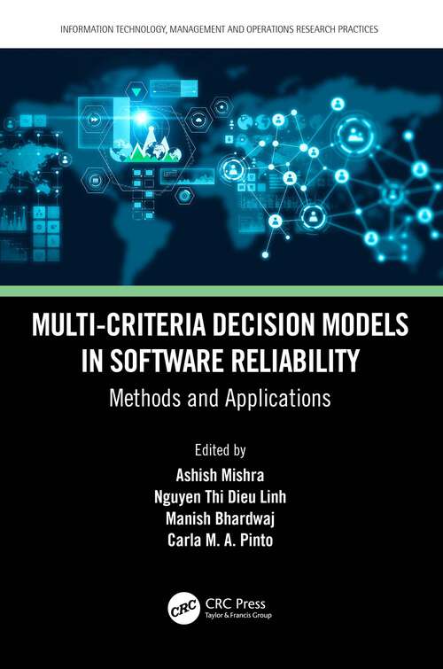 Book cover of Multi-Criteria Decision Models in Software Reliability: Methods and Applications (Information Technology, Management and Operations Research Practices)
