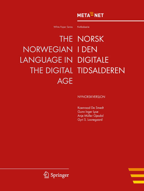 Book cover of The Norwegian Language in the Digital Age: Nynorskversjon (2012) (White Paper Series)