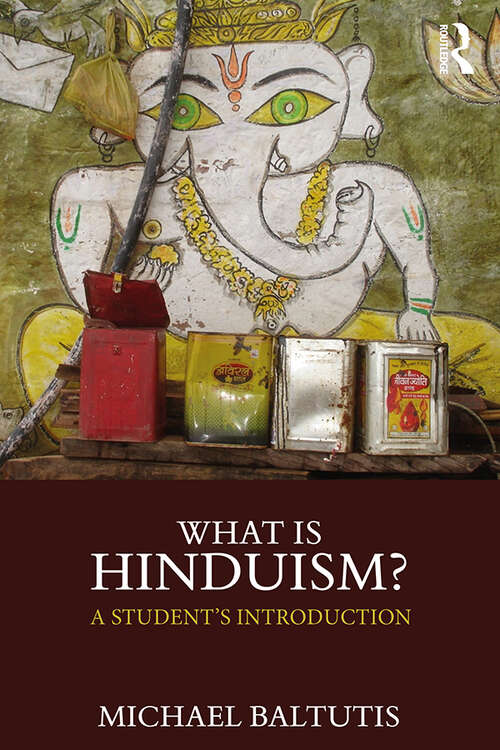 Book cover of What is Hinduism?: A Student's Introduction (What is this thing called Religion?)