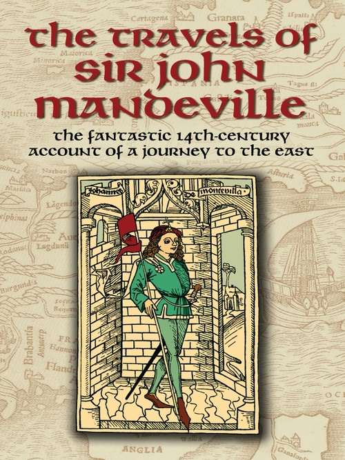 Book cover of The Travels of Sir John Mandeville: The Fantastic 14th-Century Account of a Journey to the East