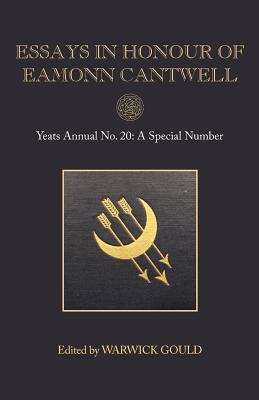Book cover of Essays in Honour of Eamonn Cantwell: Yeats Annual No. 20 (PDF)