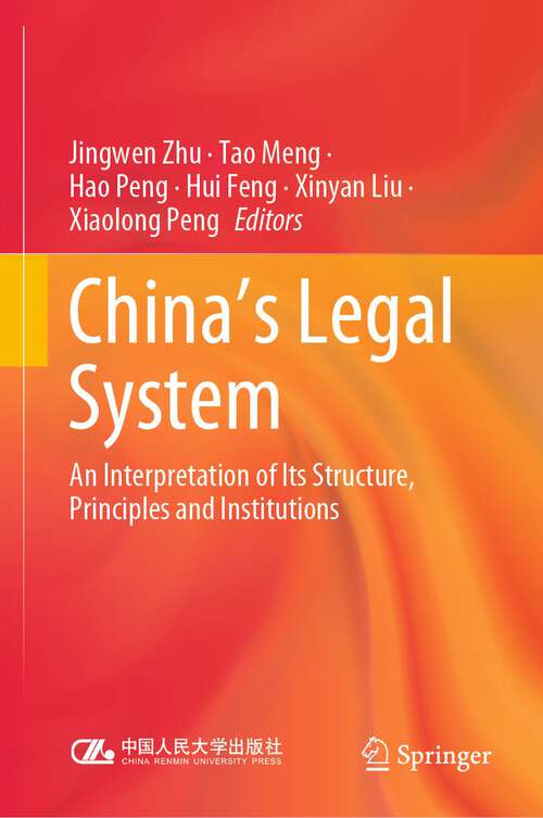 Book cover of China's Legal System: An Interpretation of Its Structure, Principles and Institutions (1st ed. 2023) (Understanding China)