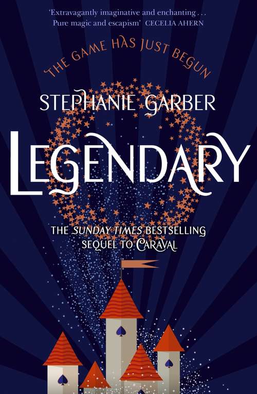 Book cover of Legendary: The magical Sunday Times bestselling sequel to Caraval (Caraval #2)