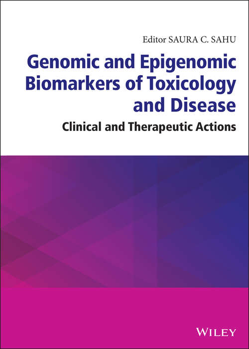 Book cover of Genomic and Epigenomic Biomarkers of Toxicology and Disease: Clinical and Therapeutic Actions