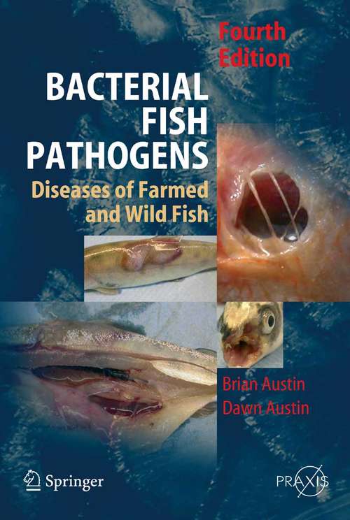 Book cover of Bacterial Fish Pathogens: Disease of Farmed and Wild Fish (4th ed. 2007) (Springer Praxis Books)