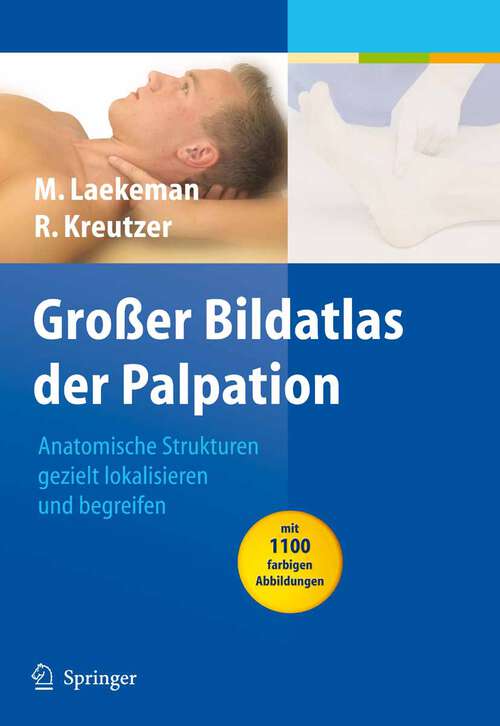 Book cover of Großer Bildatlas der Palpation: Anatomische Strukturen gezielt lokalisieren und begreifen (2009) (Physiotherapie Basics)
