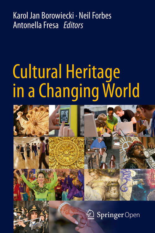 Book cover of Cultural Heritage in a Changing World (1st ed. 2016)