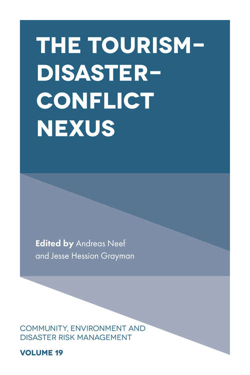 Book cover of The Tourism-Disaster-Conflict Nexus (Community, Environment and Disaster Risk Management #19)