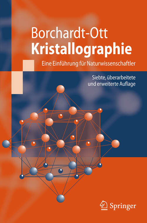 Book cover of Kristallographie: Eine Einführung für Naturwissenschaftler (7. Aufl. 2009) (Springer-Lehrbuch)