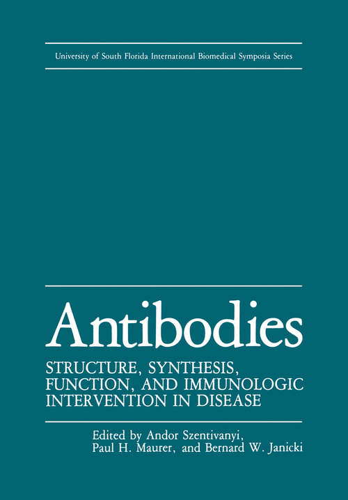 Book cover of Antibodies: Structure, Synthesis, Function, and Immunologic Intervention in Disease (1987) (University of South Florida International Biomedical Symposia Series)