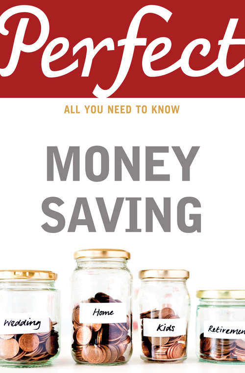 Book cover of Perfect Money Saving (The\perfect Ser.)