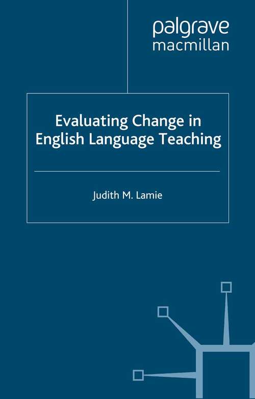 Book cover of Evaluating Change in English Language Teaching (2005)