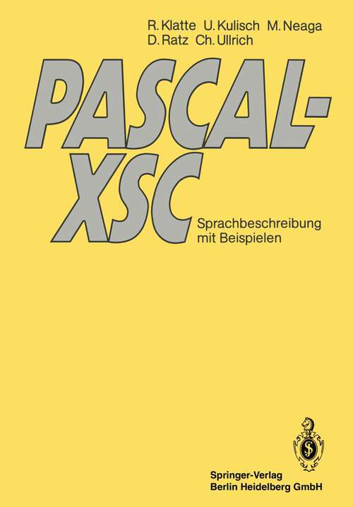 Book cover of PASCAL-XSC: Sprachbeschreibung mit Beispielen (1991)