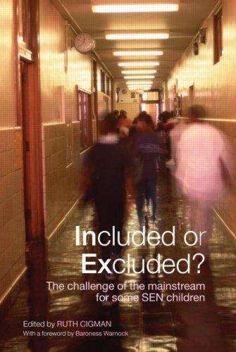 Book cover of Included or Excluded?: The Challenge of the Mainstream for Some SEN Children (PDF)
