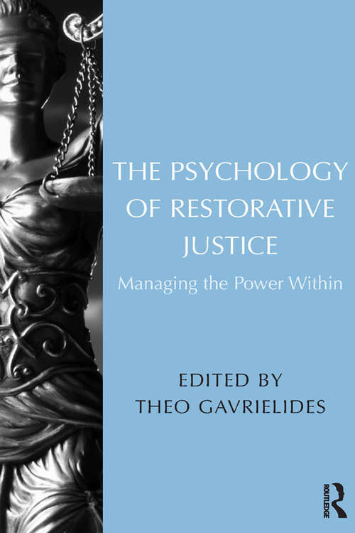 Book cover of The Psychology of Restorative Justice: Managing the Power Within