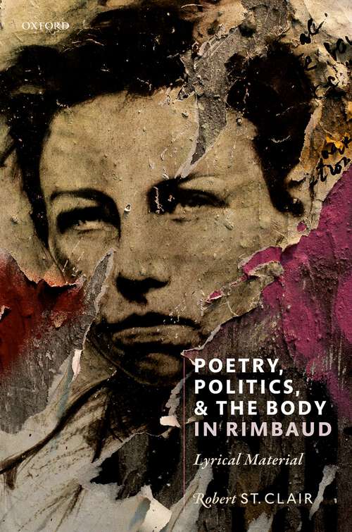 Book cover of Poetry, Politics, and the Body in Rimbaud: Lyrical Material