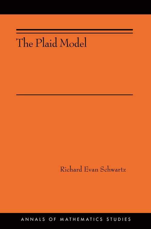 Book cover of The Plaid Model: (AMS-198) (Annals Of Mathematics Studies #361)